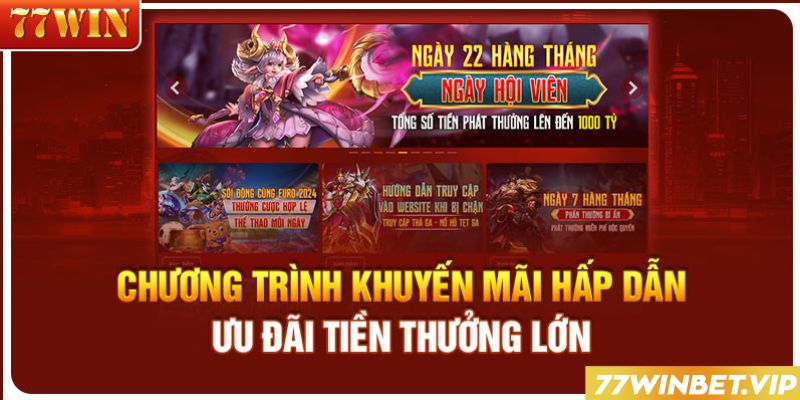 Khuyến mãi hoàn trả tại 77win mang lại nhiều lợi thế cho người chơi