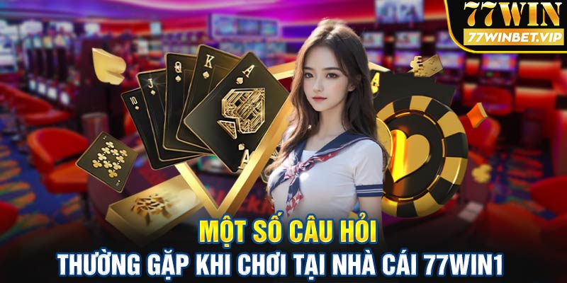 Một số câu hỏi thưởng gặp khi chơi tại nhà cái 77win1